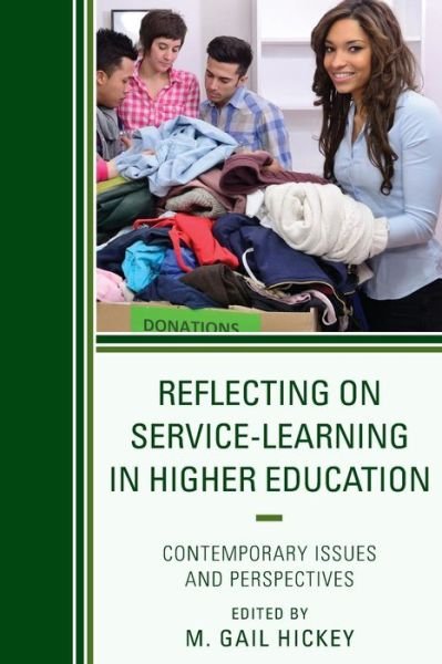 Reflecting on Service-Learning in Higher Education: Contemporary Issues and Perspectives -  - Livros - Lexington Books - 9781498523721 - 11 de abril de 2019