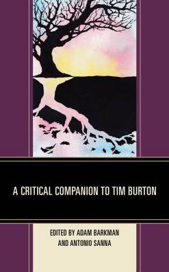 Cover for Adam Barkman · A Critical Companion to Tim Burton (Inbunden Bok) (2017)