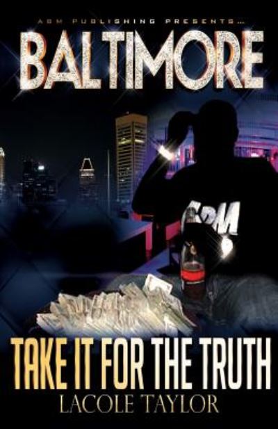 Cover for Lacole Taylor · Take It for the Truth (Paperback Book) (2014)