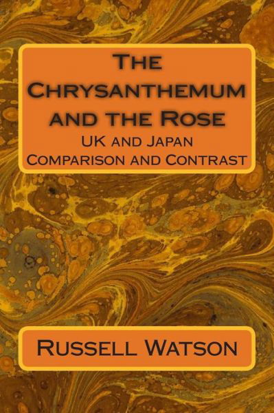 Cover for Russell Watson · The Chrysanthemum and the Rose (Paperback Book) (2014)