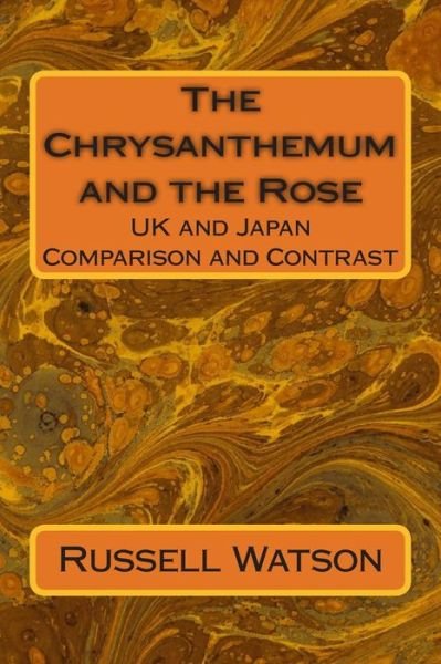 Cover for Russell Watson · The Chrysanthemum and the Rose (Taschenbuch) (2014)