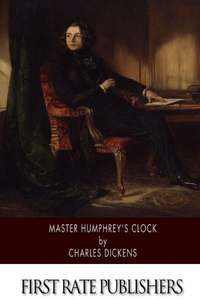 Master Humphrey's Clock - Charles Dickens - Books - CreateSpace Independent Publishing Platf - 9781502358721 - September 13, 2014