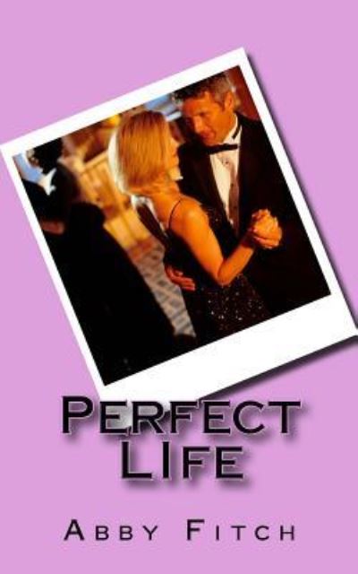 Cover for Abby Fitch · Perfect LIfe (Paperback Book) (2014)