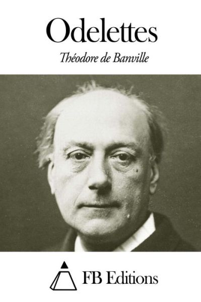 Cover for Theodore De Banville · Odelettes (Paperback Book) (2014)