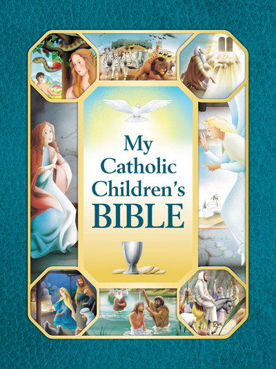 Cover for Holy Evangelists · My Catholic Children's Bible (Hardcover Book) (2016)