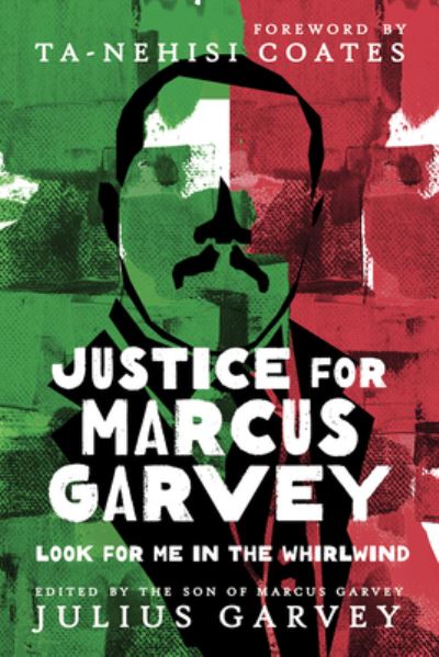 Justice for Marcus Garvey: Look for Me in the Whirlwind (Paperback Book) (2024)