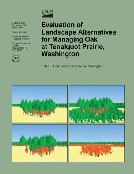 Cover for United States Department of Agriculture · Evaluation of Landscape Alternatives for Managing Oak at Tenalquot Prairie, Washington (Pocketbok) (2015)