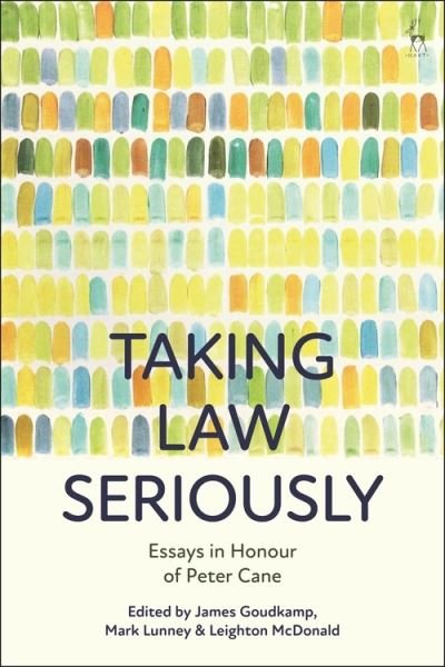 Cover for Goudkamp James · Taking Law Seriously: Essays in Honour of Peter Cane (Innbunden bok) (2022)