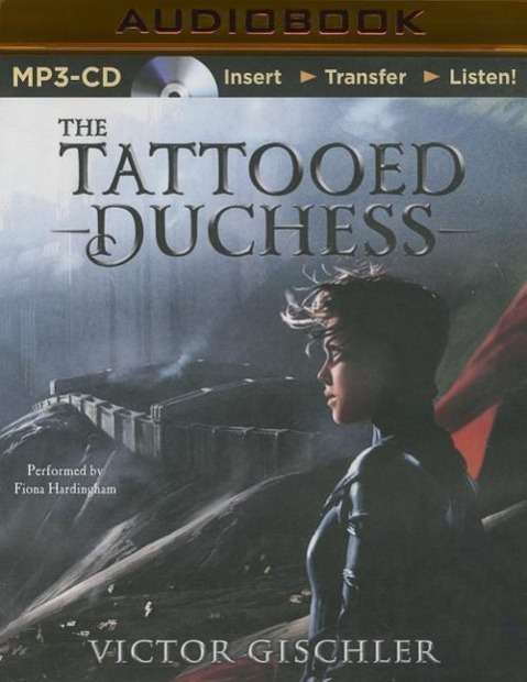 The Tattooed Duchess - Victor Gischler - Audio Book - Brilliance Audio - 9781511309721 - 6. oktober 2015