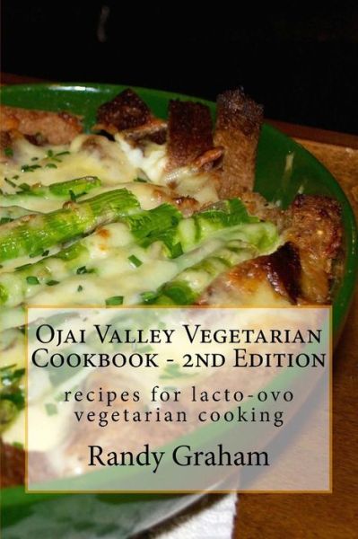 Cover for Randy Graham · Ojai Valley Vegetarian Cookbook - 2nd Edition: Recipes and Menu Ideas for Lacto-ovo Vegetarian Cooking (Paperback Book) (2015)