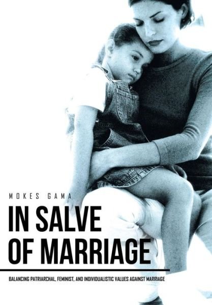 Cover for Mokes Gama · In Salve of Marriage (Hardcover Book) (2016)