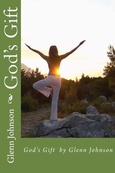 Cover for Glenn Johnson · God's Gift by Glenn Johnson (Paperback Book) (2015)