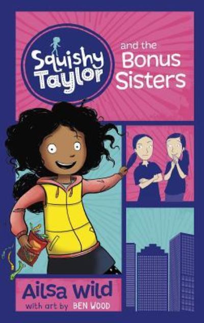 Cover for Ailsa Wild · Squishy Taylor and the Bonus Sisters (Paperback Book) (2018)