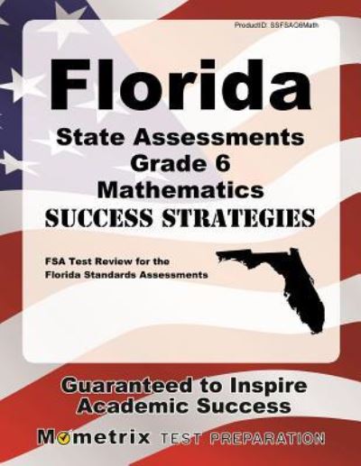 Cover for FSA Exam Secrets Test Prep Team · Florida State Assessments Grade 6 Mathematics Success Strategies Study Guide (Paperback Book) (2023)