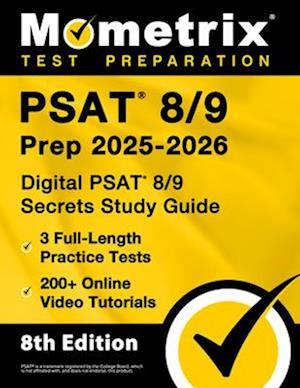 PSAT 8/9 Prep 2024-2025 - 3 Full-Length Practice Tests, 200+ Online Video Tutorials, Digital PSAT 8/9 Secrets Study Guide - Matthew Bowling - Livros - Mometrix Media LLC - 9781516726721 - 1 de setembro de 2024