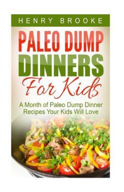 Cover for Henry Brooke · Paleo Dump Dinners (Paperback Book) (2015)