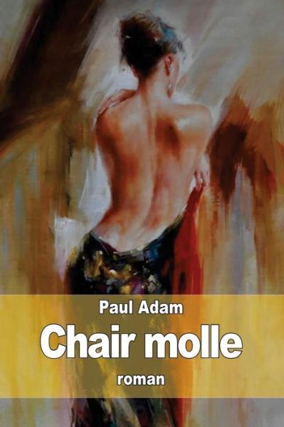 Cover for Paul Adam · Chair Molle (Paperback Book) (2015)