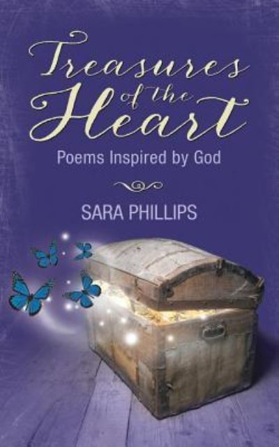 Cover for Sara a Phillips · Treasures of the Heart, Poems Inspired by God (Paperback Bog) (2014)