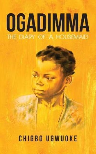 Cover for Chigbo A Ugwuoke · Ogadimma (Pocketbok) (2015)