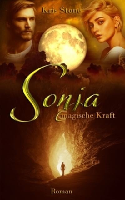 Cover for Chrestina Steiner · Sonja: magische Kraft - Die Hexen Von San Francisco (Pocketbok) (2016)