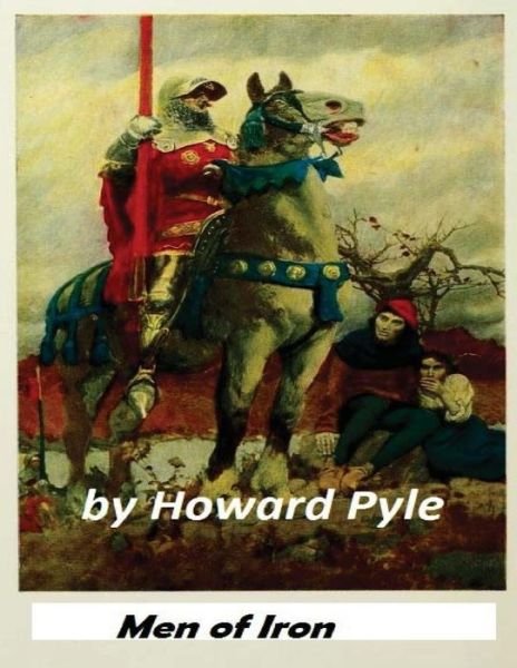 Cover for Howard Pyle · Men of Iron (Book) (2015)