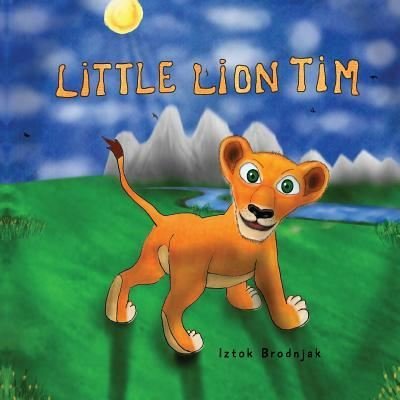 Cover for Iztok Brodnjak · Little Lion Tim (Paperback Bog) (2016)