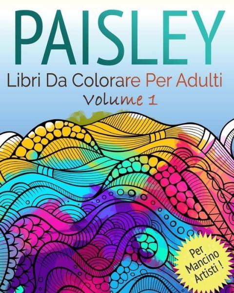Cover for Celste von Albrecht · Libro Paisley Da Colorare (Paperback Bog) (2016)