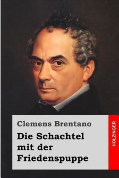 Cover for Clemens Brentano · Die Schachtel mit der Friedenspuppe (Taschenbuch) (2016)