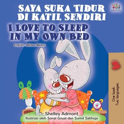 I Love to Sleep in My Own Bed (Malay English Bilingual Book) - Malay English Bilingual Collection - Shelley Admont - Books - Kidkiddos Books Ltd. - 9781525920721 - February 6, 2020