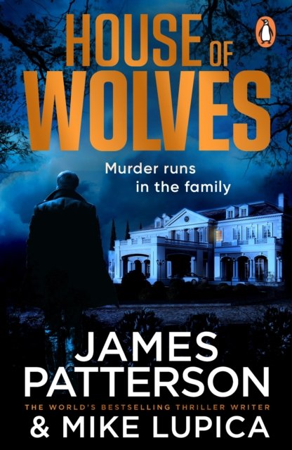 Cover for James Patterson · House of Wolves: Murder runs in the family… (Taschenbuch) (2023)