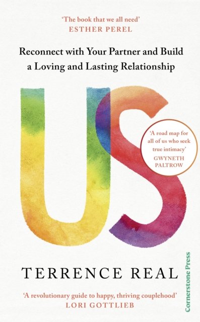 Cover for Terrence Real · Us: Reconnect with Your Partner and Build a Loving and Lasting Relationship (Gebundenes Buch) (2022)
