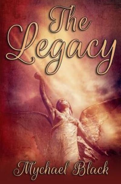 Cover for Mychael Black · The Legacy (Paperback Book) (2016)