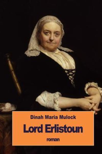 Cover for Dinah Maria Mulock · Lord Erlistoun (Paperback Book) (2016)