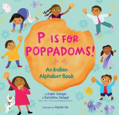 Cover for Kabir Sehgal · P Is for Poppadoms!: An Indian Alphabet Book (Inbunden Bok) (2019)