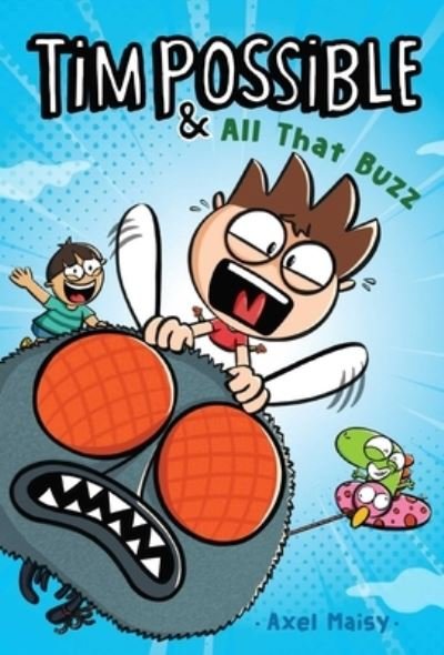 Tim Possible and All That Buzz - Axel Maisy - Books - Simon & Schuster Children's Publishing - 9781534492721 - February 7, 2023