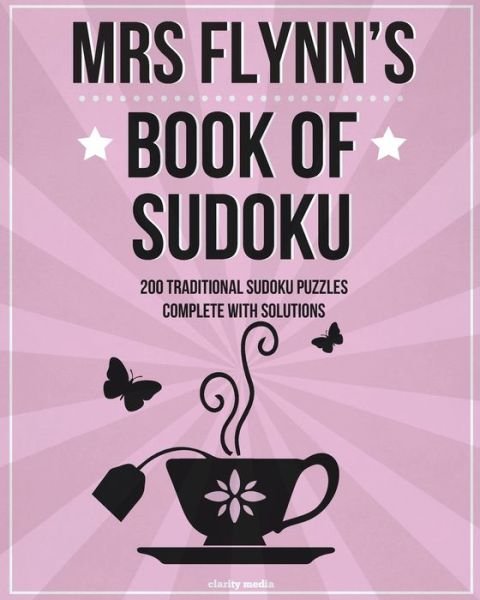 Mrs Flynn's Book Of Sudoku - Clarity Media - Kirjat - Createspace Independent Publishing Platf - 9781534728721 - torstai 16. kesäkuuta 2016