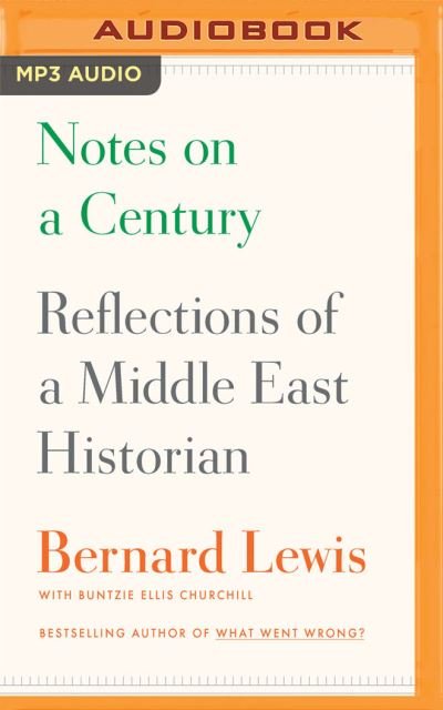 Cover for Bernard Lewis · Notes on a Century (MP3-CD) (2016)