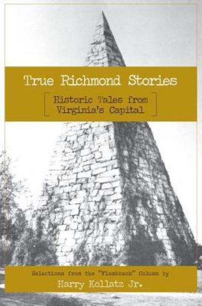 Cover for Harry Kollatz · True Richmond Stories (Hardcover Book) (2007)