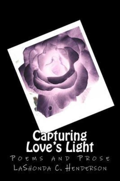 Cover for Lashonda C Henderson · Capturing Love's Light (Paperback Book) (2016)