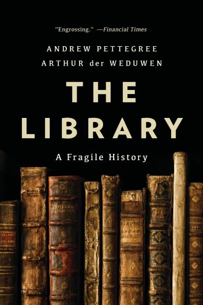 Cover for Andrew Pettegree · The Library (Paperback Book) (2023)