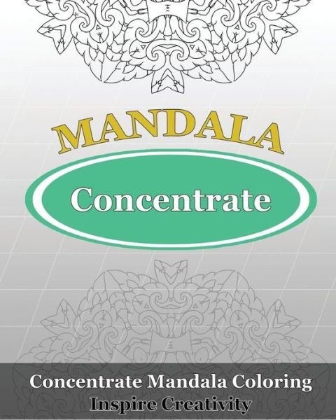 Cover for Orville Kyle · Concentrate Mandala Coloring (Inspire Creativity) (Paperback Bog) (2017)