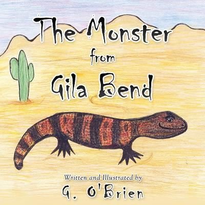 Cover for G O&quot;brien · The Monster from Gila Bend (Paperback Book) (2017)
