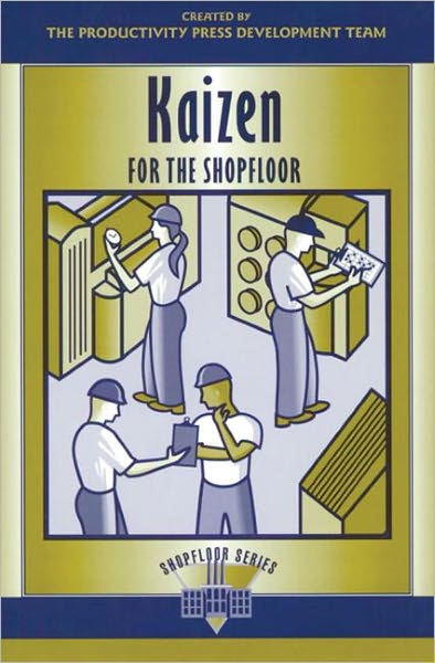 Cover for Productivity Press Development Team · Kaizen for the Shop Floor: A Zero-Waste Environment with Process Automation - The Shopfloor Series (Pocketbok) (2002)