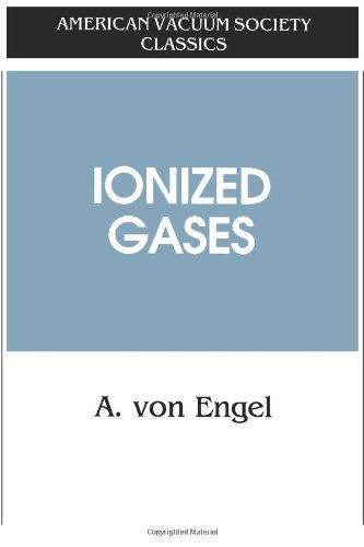 Ionized Gases - AVS Classics in Vacuum Science and Technology - A.von Engel - Books - American Institute of Physics - 9781563962721 - May 8, 1997