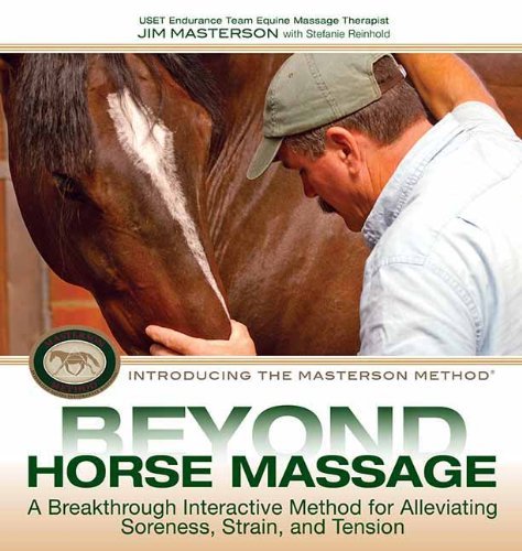 Cover for Jim Masterson · Beyond Horse Massage: a Breakthrough Interactive Method for Alleviating Soreness, Strain, and Tension (Inbunden Bok) [Spi edition] (2011)