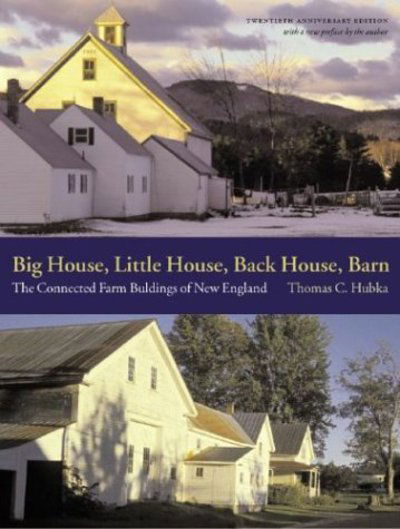 Big House, Little House, Back House, Barn - Thomas C. Hubka - Boeken - University Press of New England - 9781584653721 - 1 maart 2004