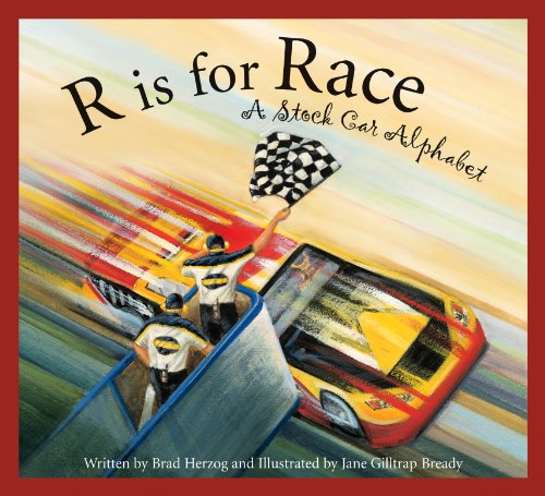 Cover for Brad Herzog · R is for Race: a Stock Car Alphabet (Sports Alphabet) (Hardcover Book) (2006)