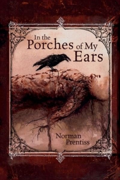 Cover for Norman Prentiss · In the Porches of My Ears (Paperback Book) (2023)
