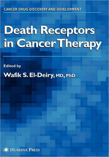 Cover for Wafik S El-deiry · Death Receptors in Cancer Therapy - Cancer Drug Discovery and Development (Hardcover bog) [2005 edition] (2004)