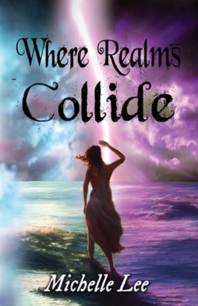 Cover for Michelle Lee · Where Realms Collide (Book) (2023)